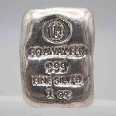  Go Away Fed Poured 1oz Silver Bar 